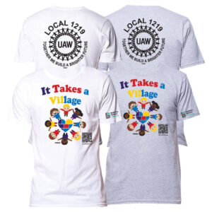 UAW 1219 It Takes A Village Fundraiser Tee